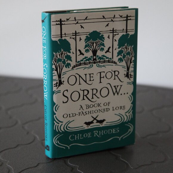 One for Sorrow: A Book of Old Fashioned Lore by Chloe Rhodes - Picture 1 of 6